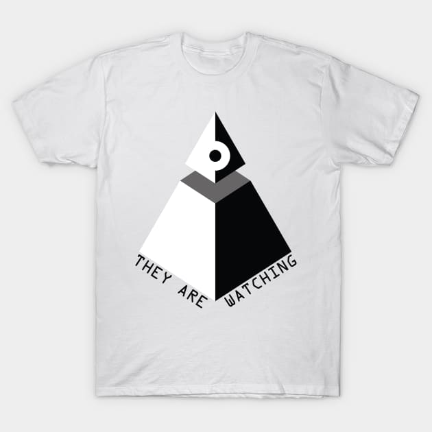 THEY ARE WATCHING T-Shirt by chrisnazario